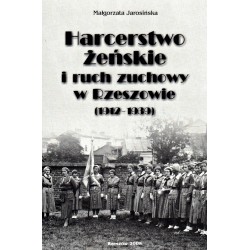 Harcerstwo żeńskie i ruch zuchowy w Rzeszowie (1912-1939)