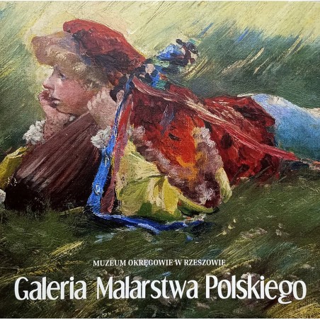 Galeria Malarstwa Polskiego. Przewodnik zaktualizowany, uzupełniony.