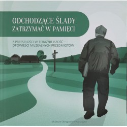 Odchodzące ślady zatrzymać...